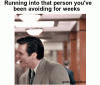 Running-Into-That-Person-You-Have-Been-Avoiding-For-Weeks-Funny-Jim-Carrey-Meme-Gif-Image.gif